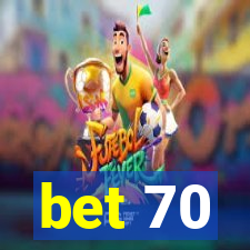 bet 70